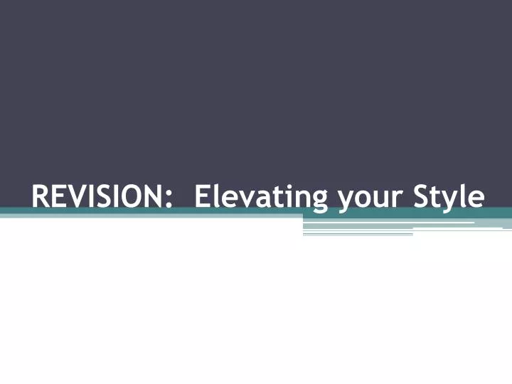 revision elevating your style