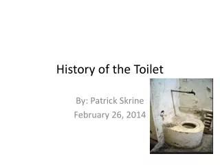 History of the Toilet