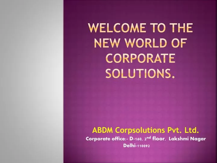 welcome to the new world of corporate solutions