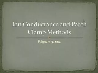 Ion Conductance and Patch Clamp Methods