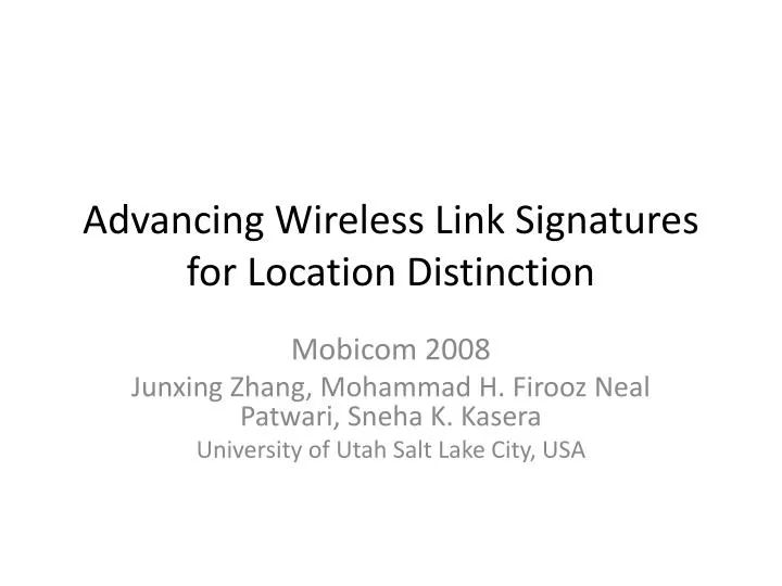 advancing wireless link signatures for location distinction