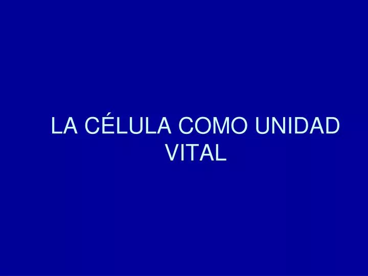 la c lula como unidad vital