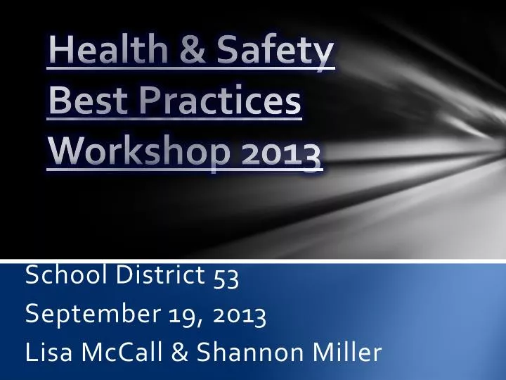health safety best practices workshop 2013