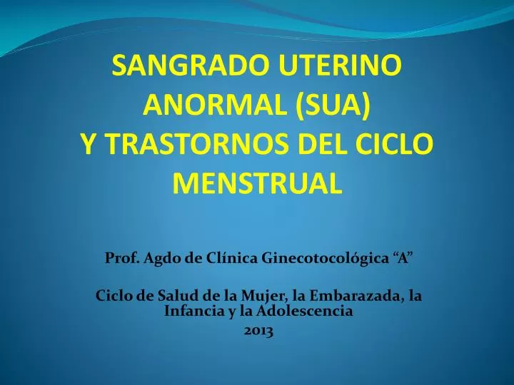 sangrado uterino anormal sua y trastornos del ciclo menstrual