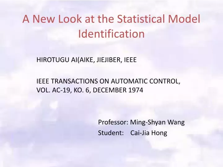 a new look at the statistical model identification