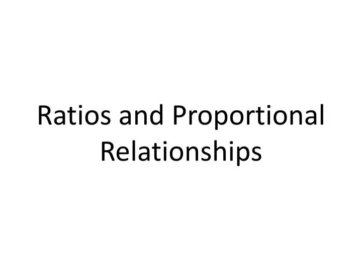 ratios and proportional relationships
