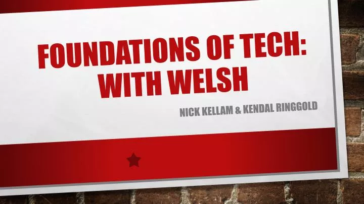 foundations of tech with welsh