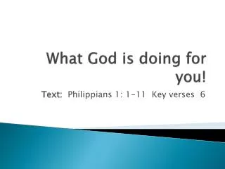 What God is doing for you!
