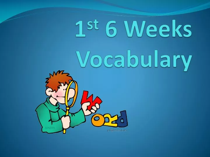 1 st 6 weeks vocabulary