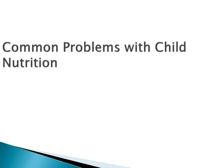 common problems with child nutrition