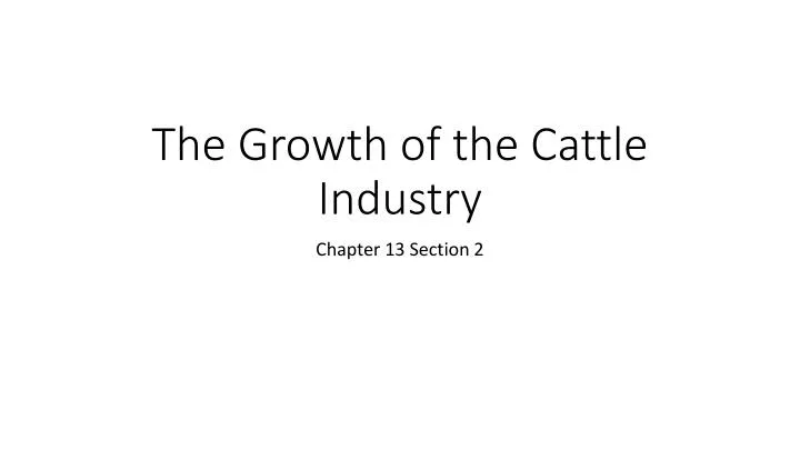 the growth of the cattle industry