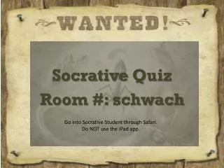 Socrative Quiz Room #: schwach
