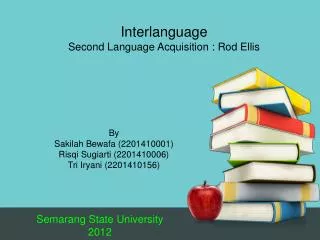 Interlanguage Second Language Acquisition : Rod Ellis