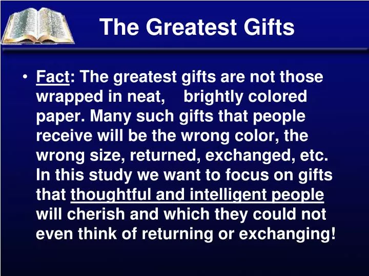 the greatest gifts