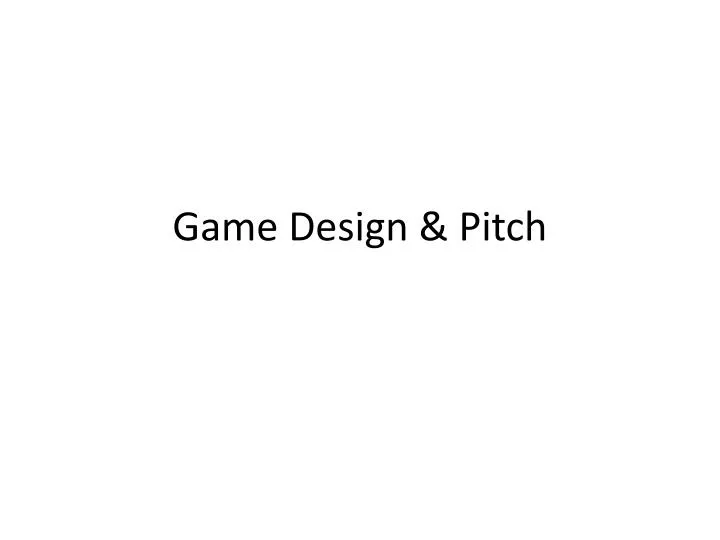 game design pitch
