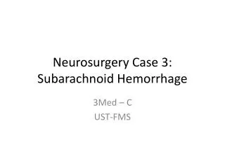 Neurosurgery Case 3: Subarachnoid Hemorrhage