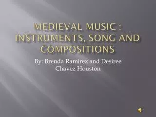 Medieval Music : Instruments, Song and Compositions