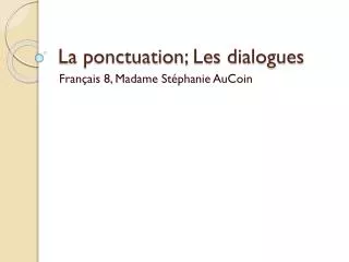 la ponctuation les dialogues