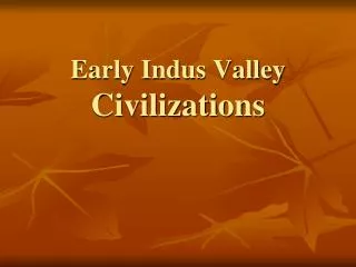 Early Indus Valley Civilizations