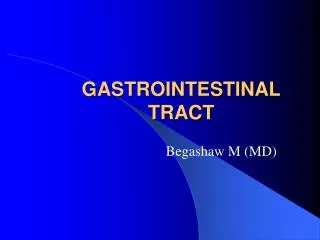 GASTROINTESTINAL TRACT