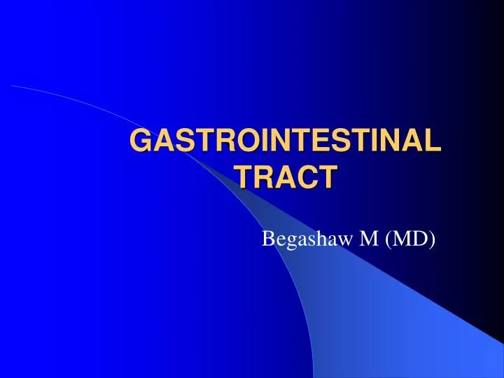 PPT - GASTROINTESTINAL TRACT PowerPoint Presentation, free download ...