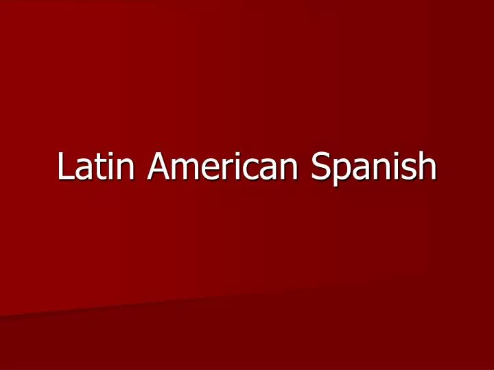 latin american spanish