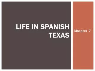 Life in spanish texas