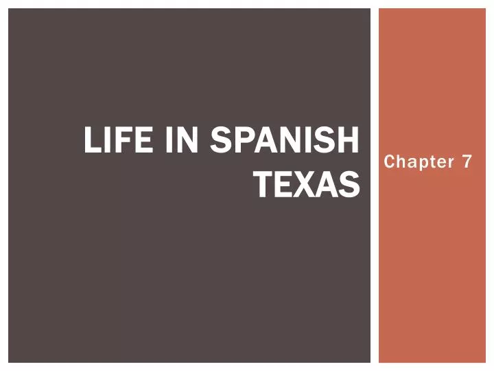 life in spanish texas
