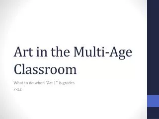 Art in the Multi-Age Classroom