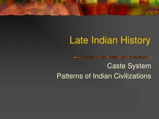 Late Indian History