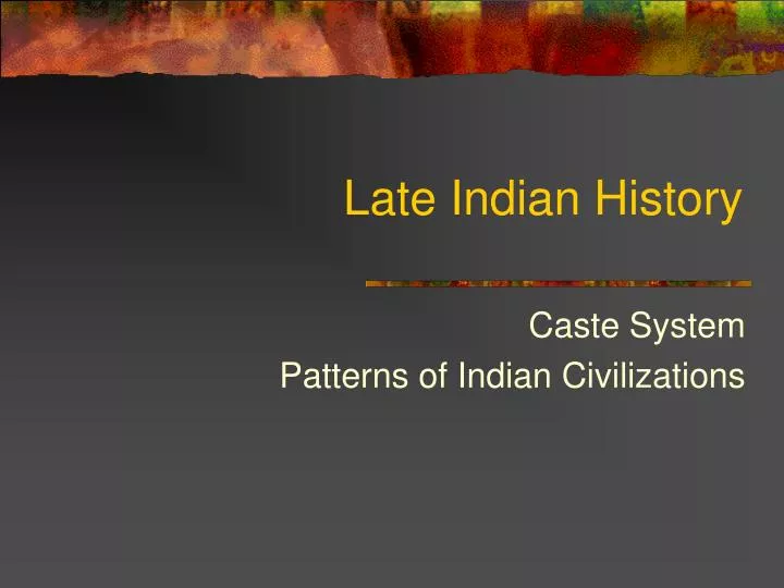 late indian history