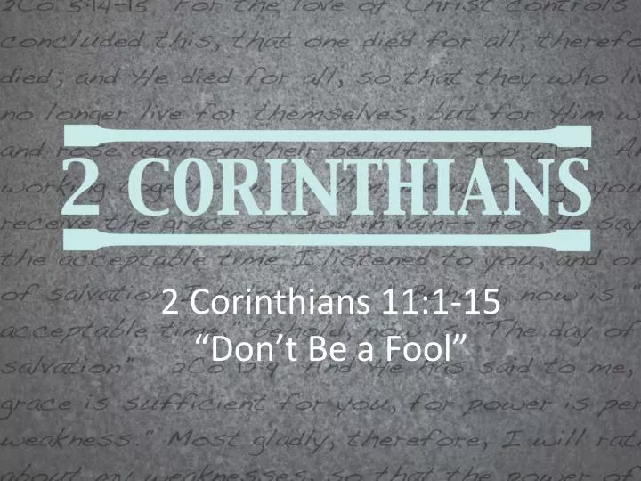 2 corinthians 11 1 15 don t be a fool