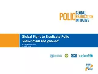 Global Fight to Eradicate Polio Views from the ground