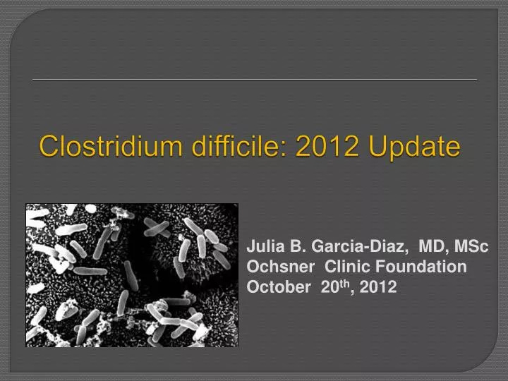 clostridium difficile 2012 update