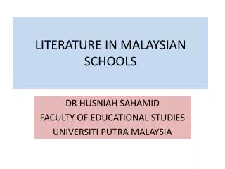 LITERATURE IN MALAYSIAN SCHOOLS