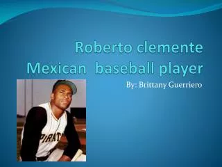 Roberto clemente Mexican baseball player