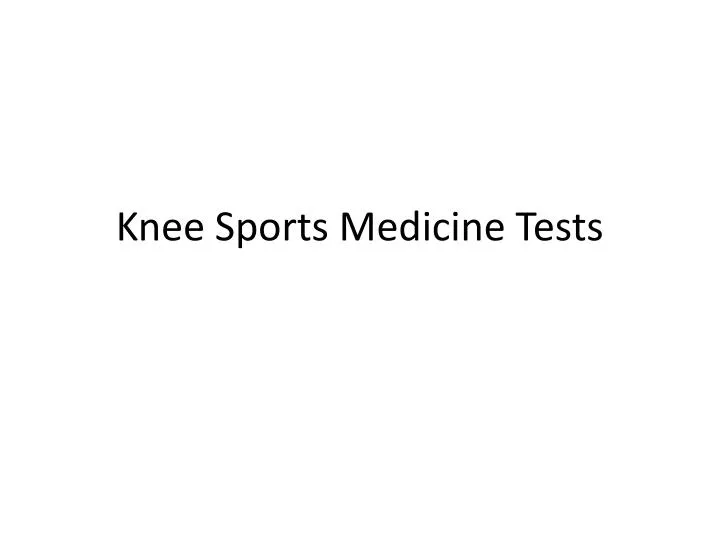 knee sports medicine tests
