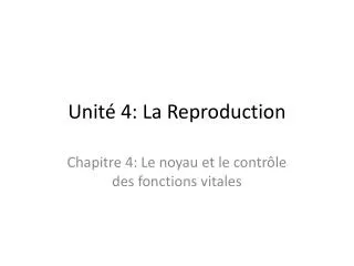 unit 4 la reproduction