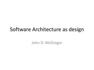 Software Architecture as design