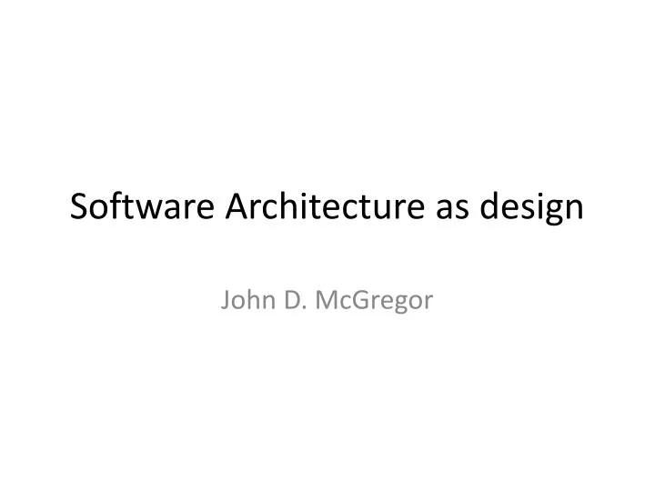 software architecture as design