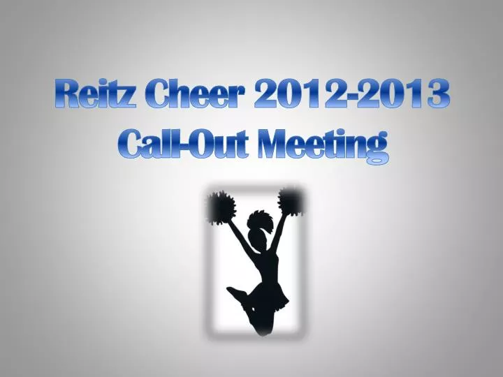 reitz cheer 2012 2013 call out meeting