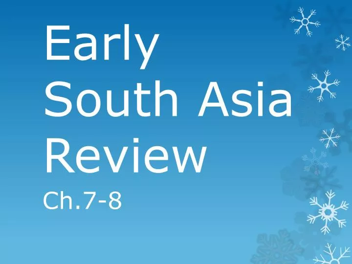 early south asia review