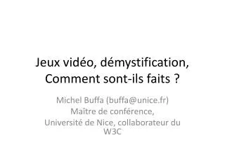 jeux vid o d mystification comment sont ils faits