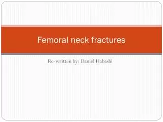 Femoral neck fractures