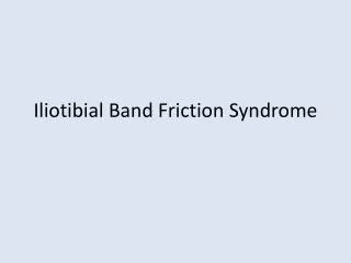 Iliotibial Band Friction Syndrome