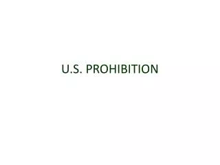 U.S. PROHIBITION