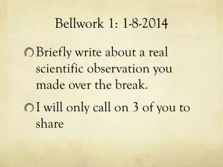 Bellwork 1: 1-8-2014