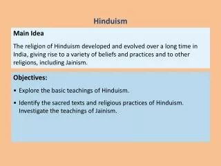 Objectives: Explore the basic teachings of Hinduism.