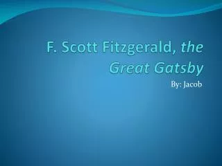 F. Scott Fitzgerald, the Great Gatsby