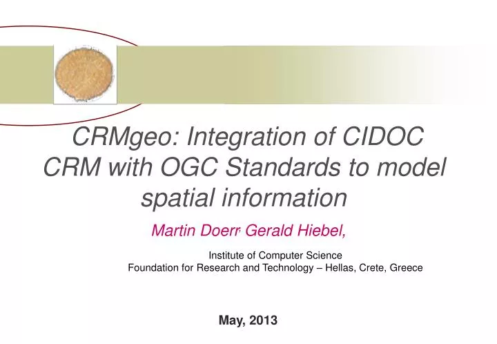 crmgeo integration of cidoc crm with ogc standards to model spatial information